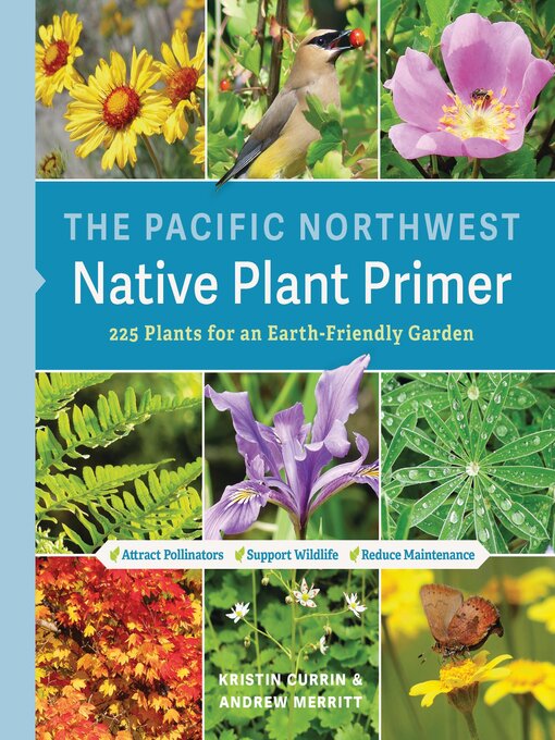 Title details for The Pacific Northwest Native Plant Primer by Kristin Currin - Available